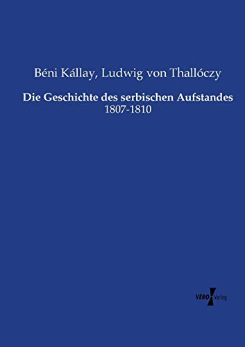 Die Geschichte des serbischen Aufstandes: 1807-1810