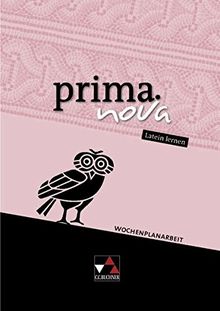 prima.nova Palette / Fakultatives Begleitmaterial zu prima.nova: prima.nova Palette / prima.nova Wochenplanarbeit: Fakultatives Begleitmaterial zu prima.nova