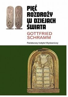 Pięć rozdroży w dziejach świata (RODOWODY CYWILIZACJI)