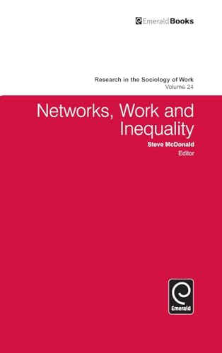 Networks, Work, and Inequality (Research in the Sociology of Work, 24, Band 24)