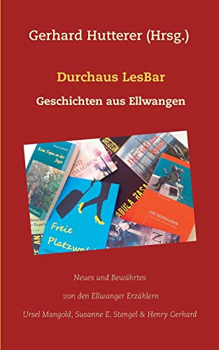 Durchaus LesBar: Geschichten aus Ellwangen