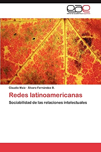 Redes latinoamericanas: Sociabilidad de las relaciones intelectuales
