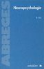 Neuropsychologie (Abreges Medecine)