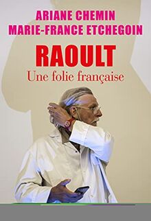 Raoult: Une folie française de Etchegoin,Marie-France | Livre | état bon