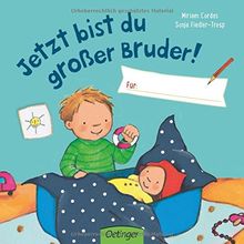 Jetzt bist du großer Bruder! Für ...