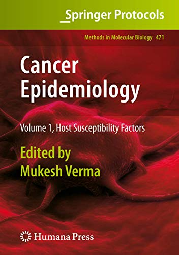 Cancer Epidemiology: Volume 1, Host Susceptibility Factors (Methods in Molecular Biology, 471, Band 471)