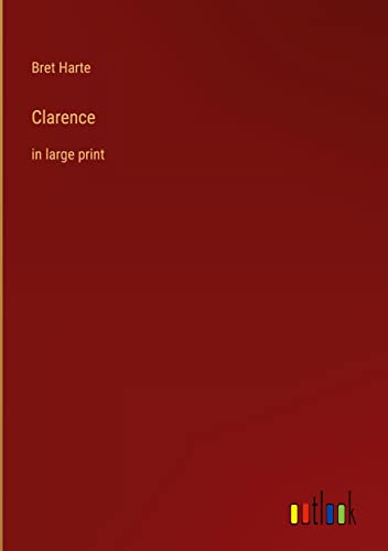 Clarence: in large print