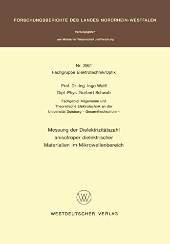 Messung der Dielektrizitätszahl anisotroper dielektrischer Materialien im Mikrowellenbereich (Forschungsberichte des Landes Nordrhein-Westfalen)