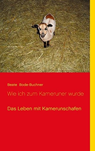 Beate Bode-Buchner - GEBRAUCHT Wie ich zum Kameruner wurde Das Leben mit Kamerunschafen - Preis vom 12112023 060208 h