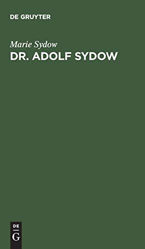 Dr. Adolf Sydow: Ein Lebensbild