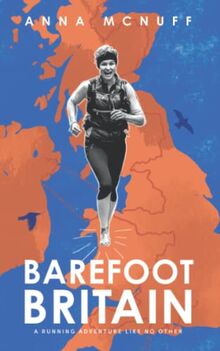 Barefoot Britain: A running adventure like no other (Anna's Adventures, Band 4)