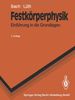 Festkörperphysik: Einführung in die Grundlagen (Springer-Lehrbuch)