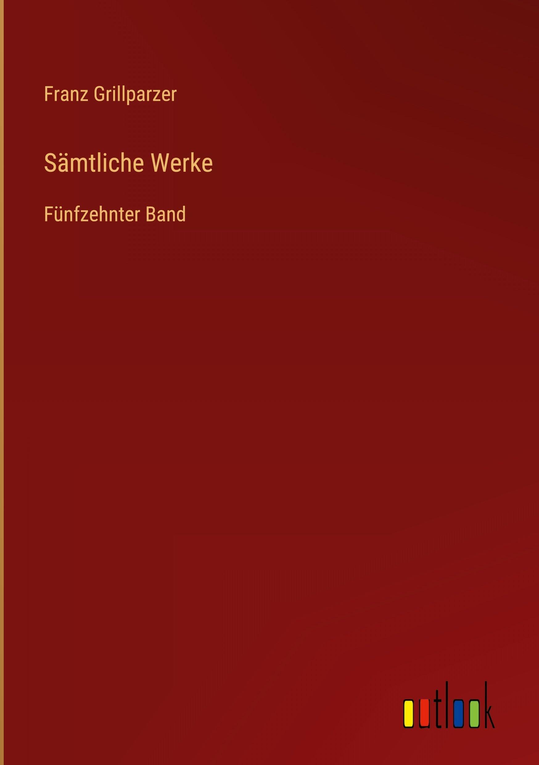 Sämtliche Werke: Fünfzehnter Band