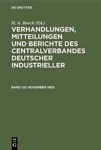November 1905: VMBZDI-B, 101 (Verhandlungen, Mitteilungen und Berichte des Centralverbandes Deutscher Industrieller)