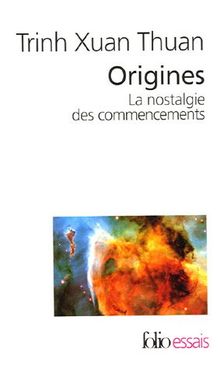 Origines : la nostalgie des commencements