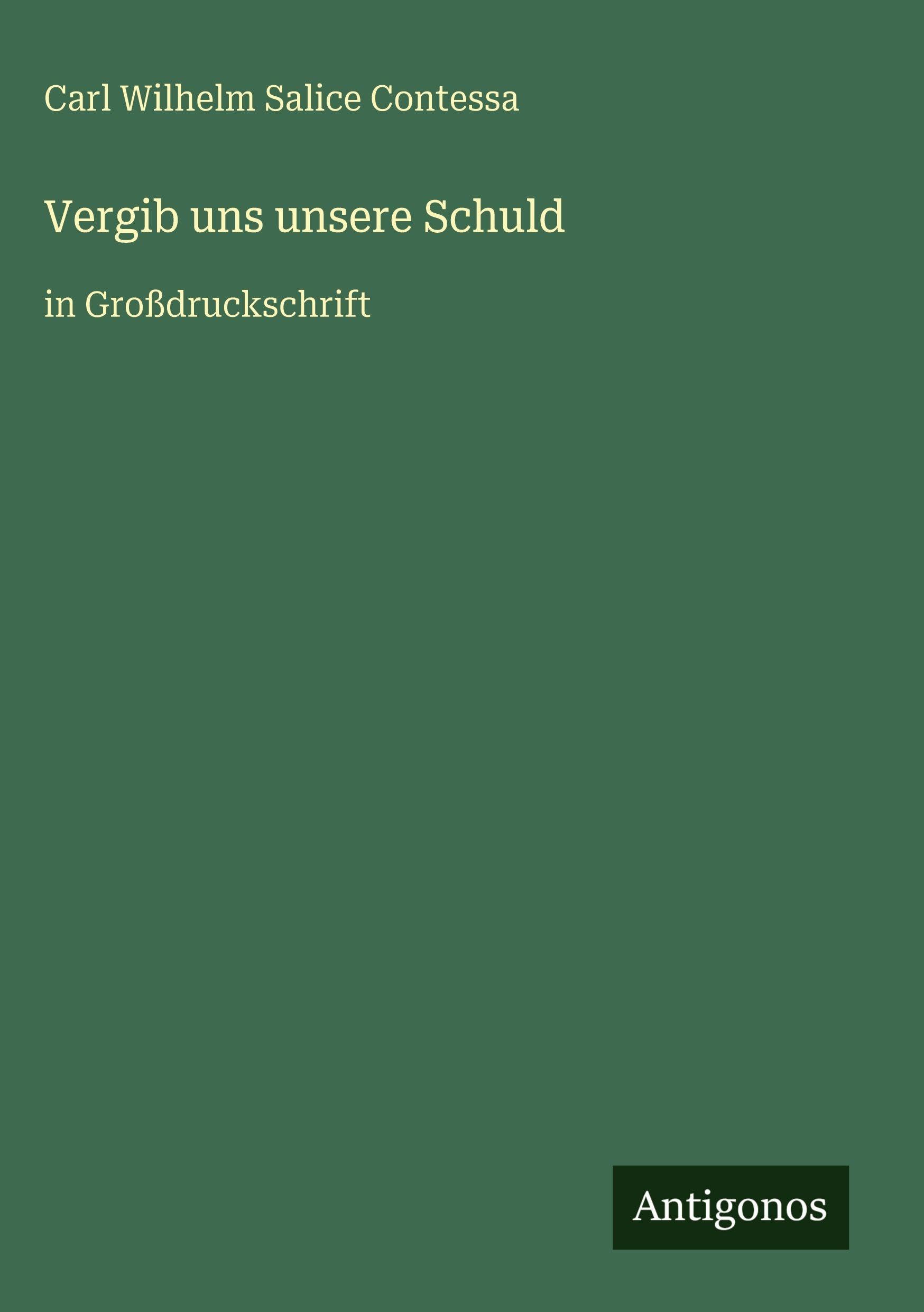 Vergib uns unsere Schuld: in Großdruckschrift