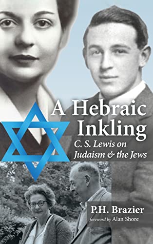A Hebraic Inkling: C. S. Lewis on Judaism and the Jews