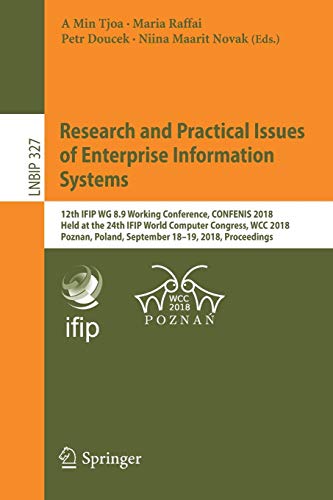 Research and Practical Issues of Enterprise Information Systems (Lecture Notes in Business Information Processing, Band 327)