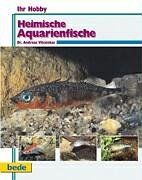 Ihr Hobby, Heimische Aquarienfische von Andreas Vilcinskas | Buch | Zustand gut