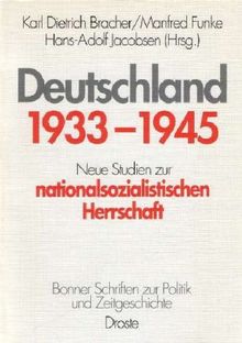 Deutschland 1933 bis 1945 Neue Studien zur nationalsozialistischen Herrschaft
