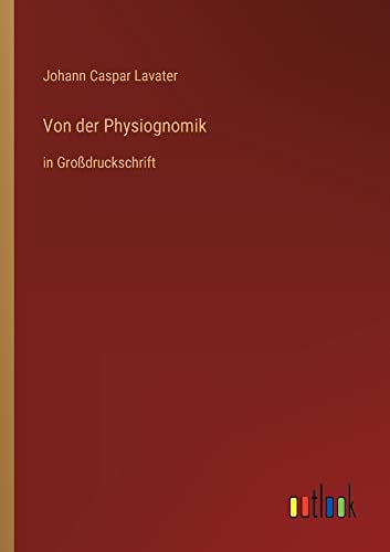 Von der Physiognomik: in Großdruckschrift