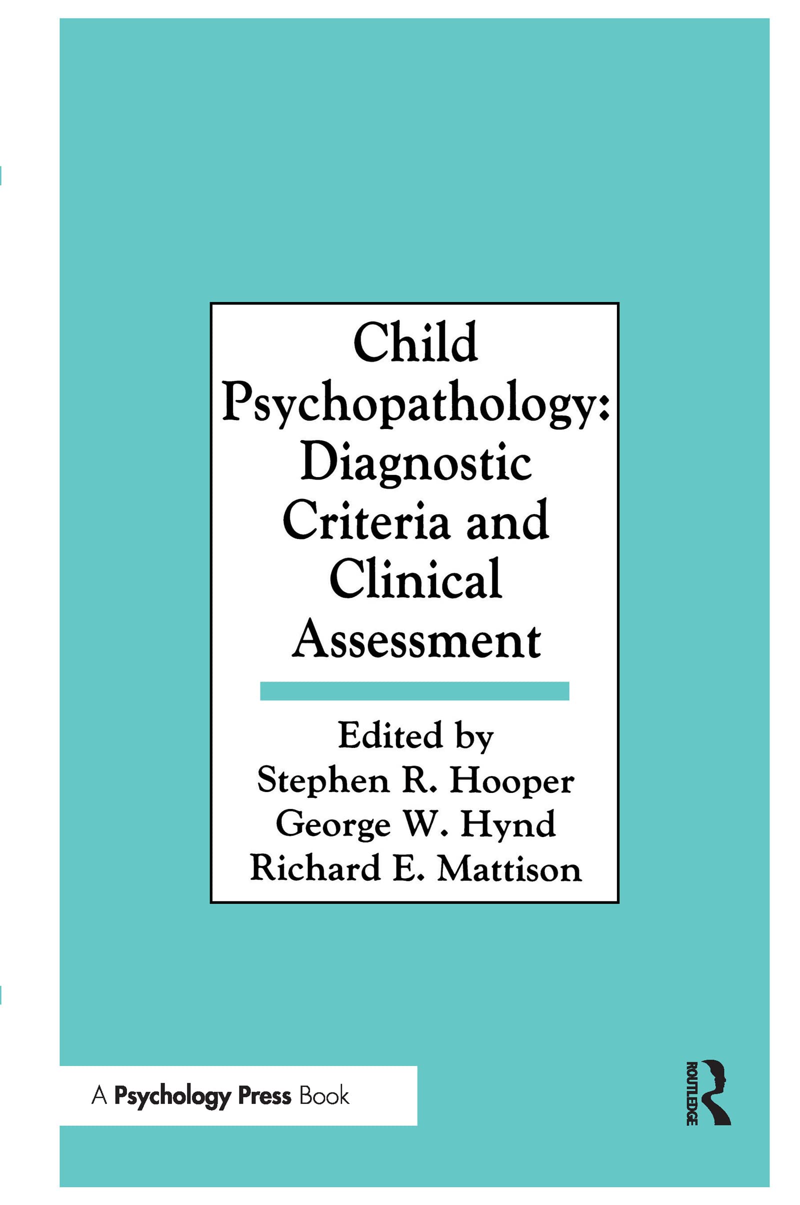 Child Psychopathology: Diagnostic Criteria and Clinical Assessment