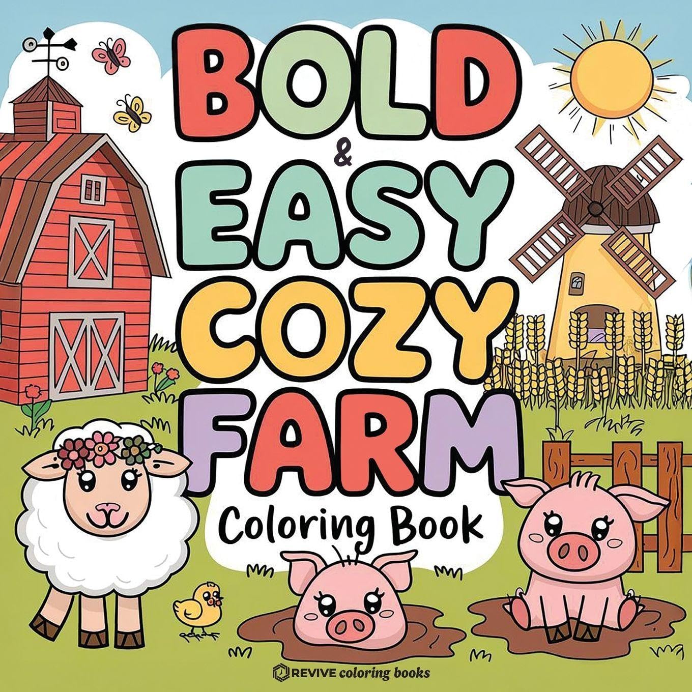 Bold & Easy Cozy Farm Coloring Book: Relaxing Stress Relief Coloring (Bold & Easy Stress Relief Coloring Books)