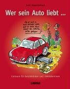 Wer sein Auto liebt...