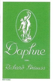 Daphne: Bukolische Tragödie in einem Aufzug von Joseph Gregor. op. 82. Textbuch/Libretto.