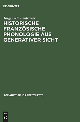 Historische französische Phonologie aus generativer Sicht (Romanistische Arbeitshefte, Band 12)