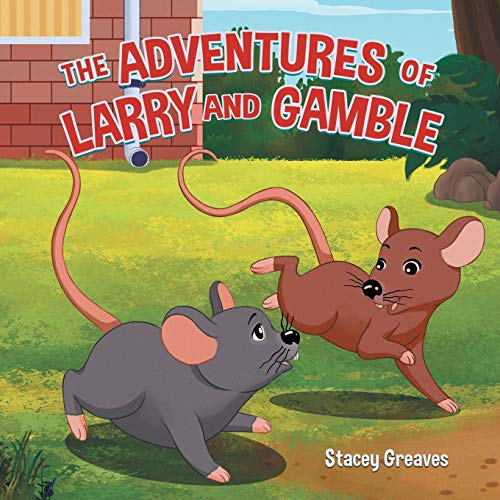 The Adventures of Larry and Gamble (The Adventures of Larry & Gamble, Band 1)