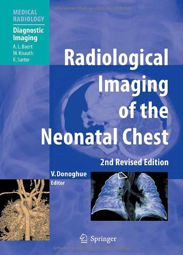 Radiological Imaging of the Neonatal Chest (Medical Radiology / Diagnostic Imaging)