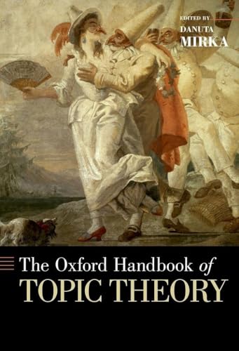 Oxford Handbook of Topic Theory (Oxford Handbooks)