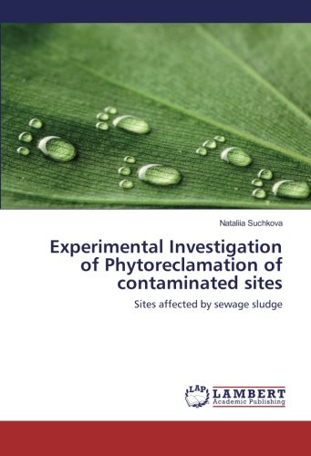 Experimental Investigation of Phytoreclamation of contaminated sites: Sites affected by sewage sludge