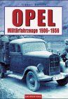 Opel Militärfahrzeuge 1906-1956