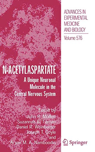 N-Acetylaspartate: A Unique Neuronal Molecule in the Central Nervous System (Advances in Experimental Medicine and Biology, Band 576)