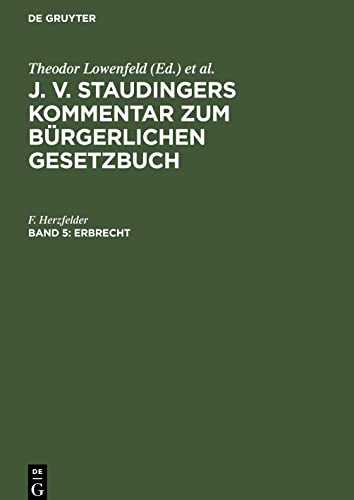 J. v. Staudingers Kommentar zum Bürgerlichen Gesetzbuch, Band 5, Erbrecht