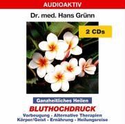 Ganzheitliches Heilen. Bluthochdruck. 2 CDs