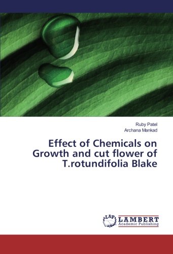 Effect of Chemicals on Growth and cut flower of T.rotundifolia Blake