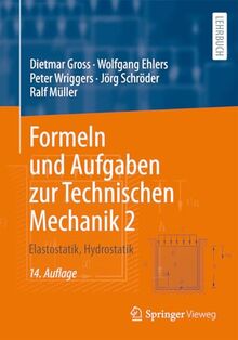 Formeln und Aufgaben zur Technischen Mechanik 2: Elastostatik, Hydrostatik