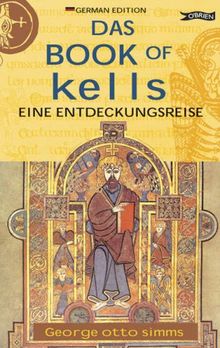 Das Book of Kells: Eine Entdeckungsreise (Exploring)