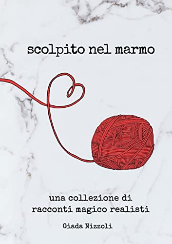 Scolpito nel Marmo: Una Collezione di Racconti Magico Realisti