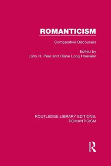 Romanticism: Comparative Discourses (Routledge Library Editions: Romanticism)