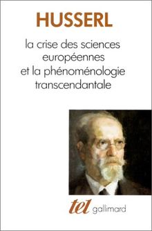 La crise des sciences européennes et la phénoménologie transcendantale