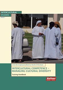 Intercultural Competence Managing Cultural Diversity: Training Handbook 2nd Edition (Interkulturelle Studien)