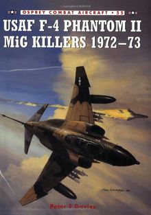 USAF F-4 Phantom II MiG Killers 1972-73 (Combat Aircraft)