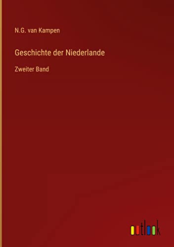 Geschichte der Niederlande: Zweiter Band