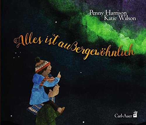Alles ist außergewöhnlich (Carl-Auer Kids)