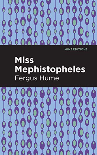 Miss Mephistopheles: A Novel (Mint Editions―Crime, Thrillers and Detective Work)