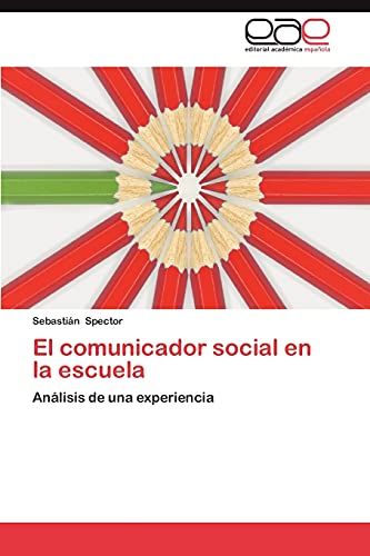 El comunicador social en la escuela: Análisis de una experiencia